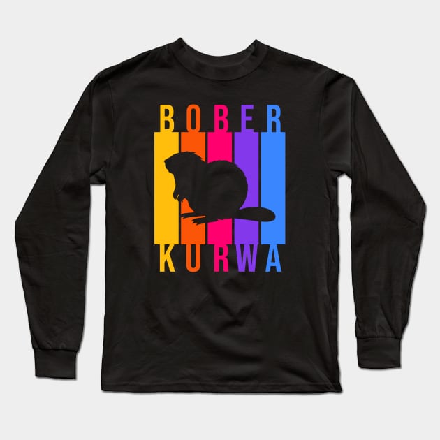 Funny Polish Internet Meme Bobr Bober Kurwa Colorful Text Art Long Sleeve T-Shirt by TenchiMasaki